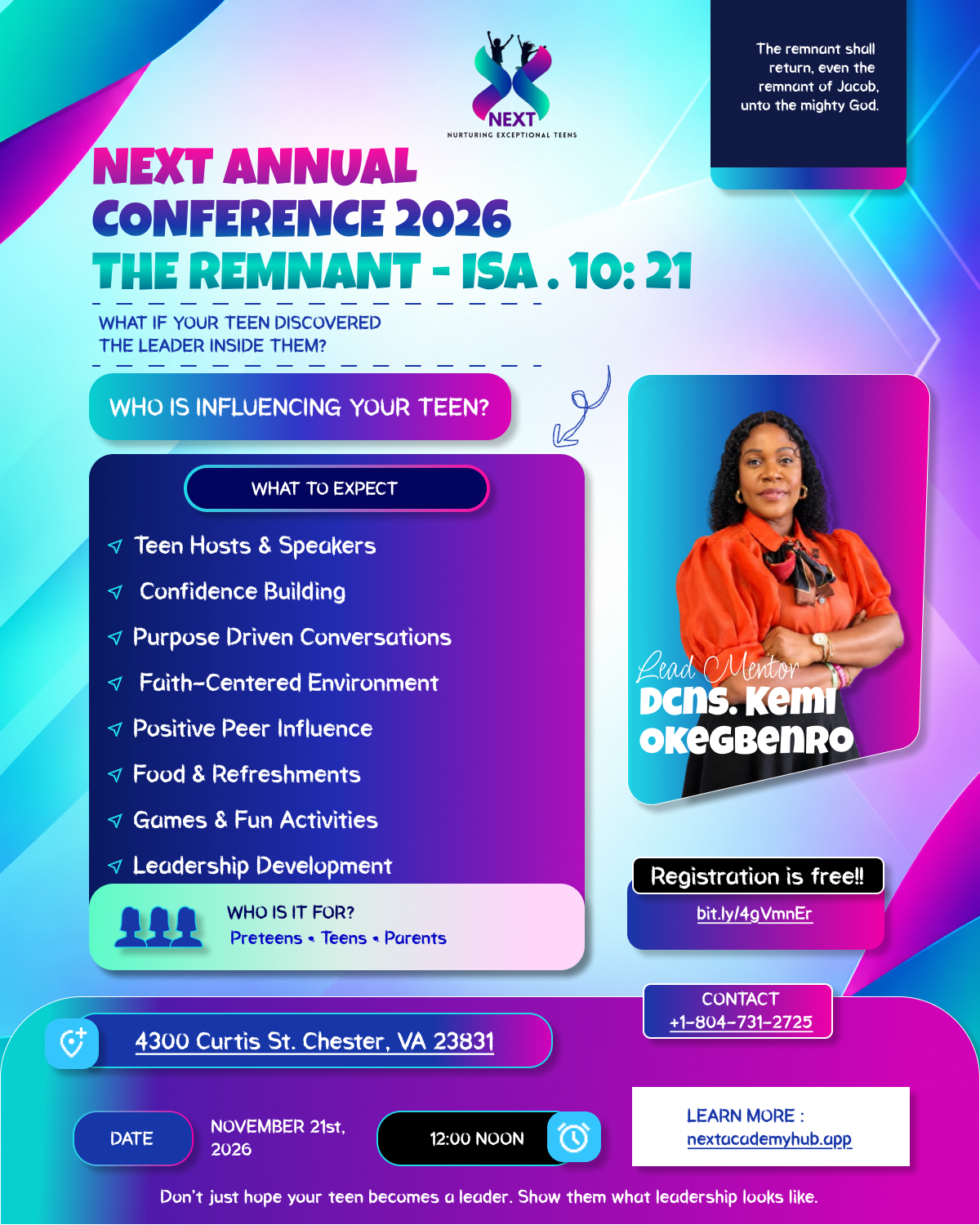 NEXT Annual Conference 2026 'The Remnant' — Saturday, November 21st, 2026 at 12:00 noon, 4300 Curtis St. Chester, VA. Teen hosts and speakers, confidence building, faith-centered environment, food, games, and leadership development. Registration is free.